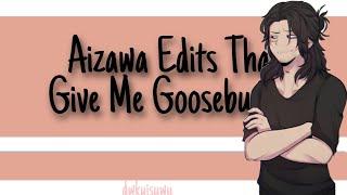 Aizawa Edits That Give Me Goosebumps