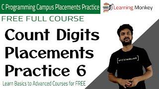 Count Digits Placements Practice 6 || Lesson 6 || C Placements || Learning Monkey ||