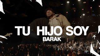 Barak | Tu Hijo Soy (Video Oficial En Vivo)