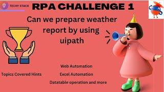 uipath | RPA Challenge | No-1| Develop | Weather Data Report BOT | Excel Automation | Web Automation