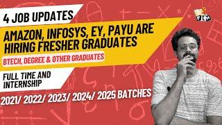 4 Job Updates | Amazon, Infosys, EY, PayU Hiring Freshers | 2020 - 2024 Batches | @Frontlinesmedia