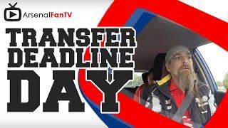 Arsenal Transfer Deadline Day - We Are On The Road