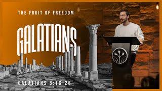 The Fruit of Freedom || Galatians 5:16-26 || Pastor Joel Randall