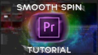 Smooth Spin Transition Tutorial (Adobe Premiere Pro CC 2017)