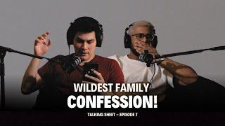 Wildest Family Confessions! | TALKING SHEET | PODCAST