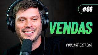 VENDAS: COMO TRANSFORMAR LEADS EM DINHEIRO | PODCAST EXTREMO #6