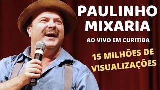 Paulinho Mixaria AO VIVO em Curitiba - Show Completo