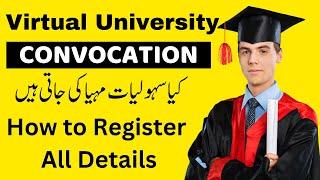 How to register in Vu Convocation Ceremony | Virtual University Convocation details 2023