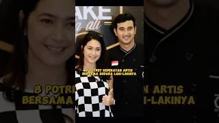 8 potret kedekatan artis bersama sodara laki-lakinya #shortvideo #artis #gosip #share #news #berita