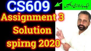 CS609 Assignment 3 Solution Spring 2020 By Abid Farooq Bhutta ||  System Programming Complete Solved