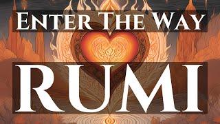 RUMI's Burning Heart | Enter The Way