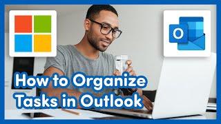  Outlook - How to Organize Tasks (What You Need to Know)