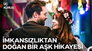 Efe ve Leyla Tüm Romantik Sahneler  - Üç Kuruş