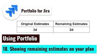 Portfolio for Jira - Showing remaining estimates on your plan #AdvancedRoadmaps