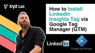 How to Install LinkedIn Insights Tag via Google Tag Manager (GTM)