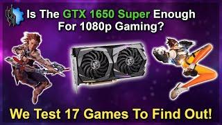 Best 1080p Graphics Card Deal? — GTX 1650 Super Review — 17 Games Tested