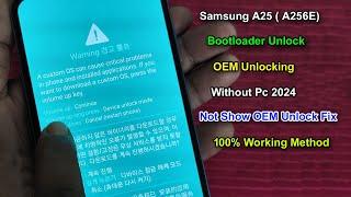 Samsung A25 (SM-A256E) Bootloader Unlock | OEM Unlocking Samsung A256E  Show Hidden OEM Unlock