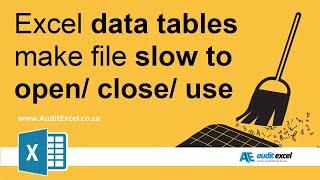 Data Tables slow down Excel open/ close of files