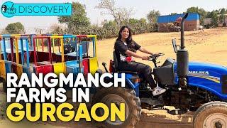 Rangmanch Farms: Perfect Getaway In Gurgaon | Curly Tales Discovery