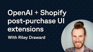 Build a Shopify post-purchase app that uses OpenAI to create upsell offers based on purchased items