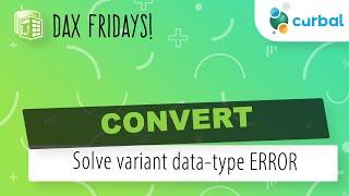 DAX Fridays! #148: CONVERT and resolve variant data-type error