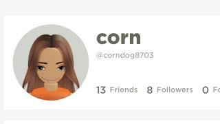 IT’S CORN!  but it’s Roblox usernames 