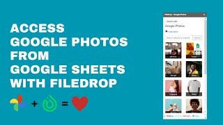 Access Google Photos in Google Sheets with FileDrop