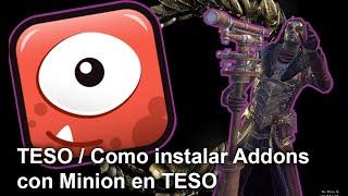 TESO | Como instalar Addons con Minion en The Elder Scrolls Online | Y cuáles son los que uso |