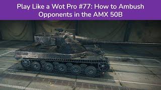 AMX 50B: The Ambush Master