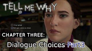 Tell Me Why Chapter 3 - Part 3 - Dialogue Choices