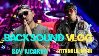 5 Backsound Seperti Attahalilintar dan Roy Ricardo!