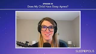 Does My Child Have Sleep Apnea? - Sleep Talking with Dr. Shelby Podcast