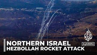 Hezbollah rocket attack: Armed group fires barrage into northern Israel