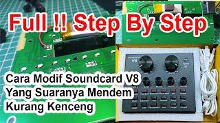 FULL !! Step by Step cara Modif Souncard V8 suara jadi lantang dan tidak mendem