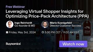 Leveraging Virtual Shopper Insights for Optimizing Price Pack Architecture (PPA) | Buynomics Webinar