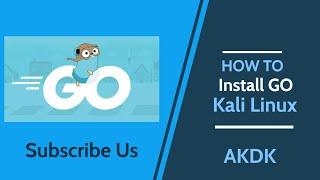 How To Install GO in Kali Linux