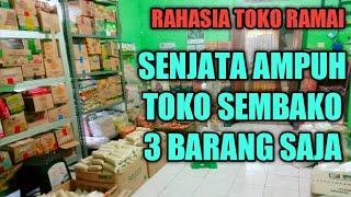 RAHASIA TOKO RAMAI 3 Sembako Paling Laku Jadikan Senjata Pamungkas