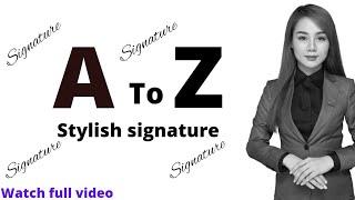 A to Z signature styles | professional signatures