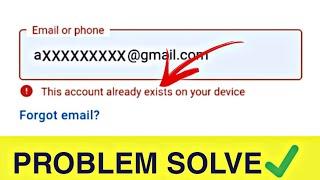 This account already exists on your device || Fix gmail login error ||