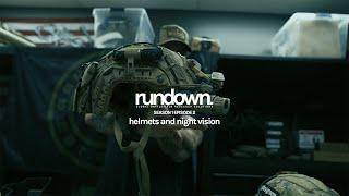 rundown. | helmets and night vision with dj