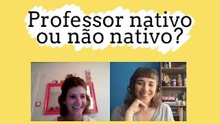 PROFESSOR NATIVO OU NÃO NATIVO? | Bate-papo com Lucía Vazquez (Português de Boa) | Brasileirices