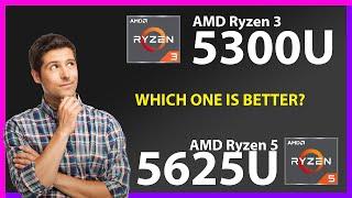 AMD Ryzen 3 5300U vs AMD Ryzen 5 5625U Technical Comparison