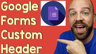 How to Make a Custom Header For a Google Form /// Google Forms Header Tutorial