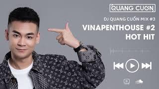 VINAPENTHOUSE #2 - HOT HIT 2024 | DJ QUANG CUỐN