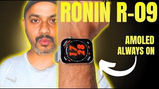 RONIN R-09  SmartWatch With Amazing Features | AMOLED | AoD | IP68 | Functional Crown