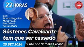 22 horas - Sóstenes Cavalcante tem que ser cassado 25.09.24