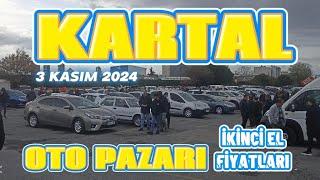 KARTAL OTO PAZARI | İKİNCİ EL FİYATLARI | 3 KASIM 2024