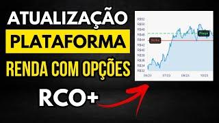 ️ ATUALIZAÇÃO DA PLATAFORMA RENDA COM OPÇÕES | RCO+