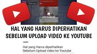 Hal yang Harus diperhatikan Sebelum Upload video ke Youtube