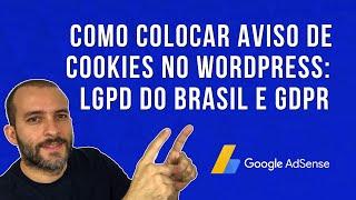 Como Colocar Aviso de Cookies no Wordpress - LGPD do Brasil e GDPR